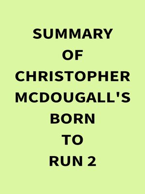 cover image of Summary of Christopher McDougall's Born to Run 2